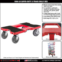 Snap-Loc E-Track Dolly – Super-Duty, 1,800 lb Capacity with 6” Polyurethane Swivel Casters - Red